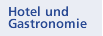 Hotel und Gastronomie