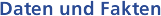 Daten und Fakten